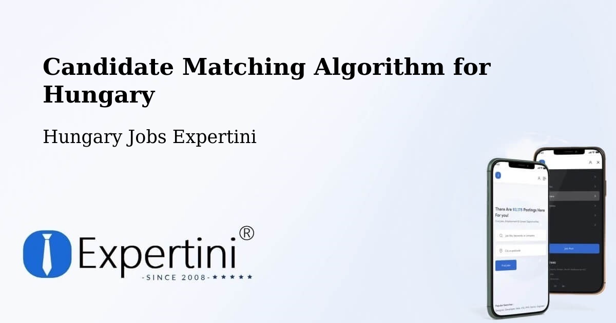 Candidate Matching Algorithm Overview – Dad - Hungary Jobs Expertini