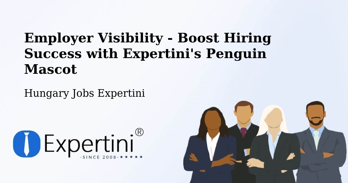 CV and Resume Visibility Optimization – Dad - Hungary Jobs Expertini